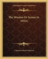 The Mission Or Scenes In Africa