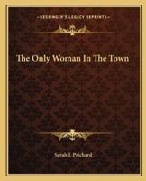 The Only Woman In The Town