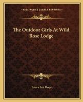 The Outdoor Girls At Wild Rose Lodge