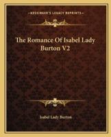 The Romance Of Isabel Lady Burton V2