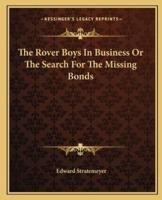 The Rover Boys In Business Or The Search For The Missing Bonds