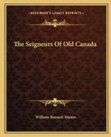 The Seigneurs Of Old Canada