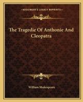 The Tragedie Of Anthonie And Cleopatra