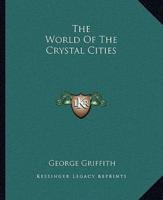 The World Of The Crystal Cities