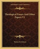 Theological Essays And Other Papers V1