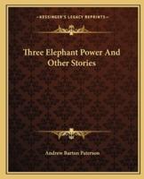 Three Elephant Power And Other Stories