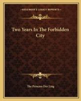 Two Years In The Forbidden City