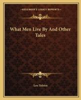 What Men Live By And Other Tales