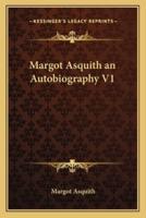 Margot Asquith an Autobiography V1