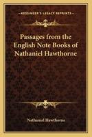 Passages from the English Note Books of Nathaniel Hawthorne