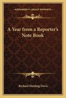 A Year from a Reporter's Note Book