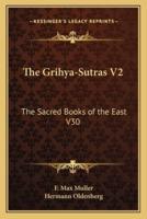 The Grihya-Sutras V2