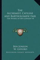 The Alchemist, Catiline and Bartholomew Fair