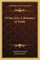 Vivian Grey A Romance of Youth