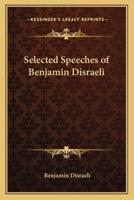 Selected Speeches of Benjamin Disraeli