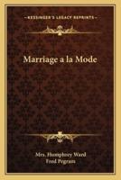 Marriage a La Mode