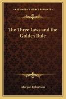 The Three Laws and the Golden Rule