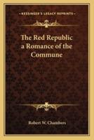 The Red Republic a Romance of the Commune