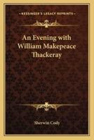 An Evening With William Makepeace Thackeray