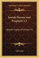 Jewish Heroes and Prophets V2