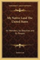 My Native Land The United States