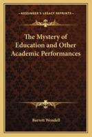 The Mystery of Education and Other Academic Performances