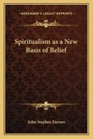 Spiritualism as a New Basis of Belief