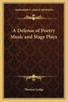 A Defense of Poetry Music and Stage Plays