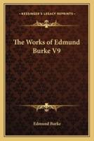 The Works of Edmund Burke V9