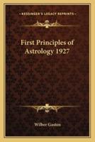 First Principles of Astrology 1927