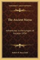 The Ancient Mayas
