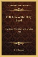 Folk Lore of the Holy Land
