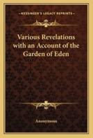 Various Revelations With an Account of the Garden of Eden