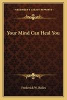 Your Mind Can Heal You