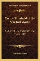 On the Threshold of the Spiritual World