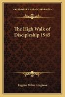 The High Walk of Discipleship 1945