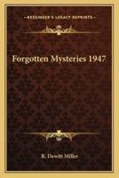 Forgotten Mysteries 1947