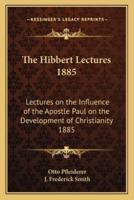 The Hibbert Lectures 1885