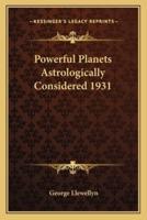 Powerful Planets Astrologically Considered 1931