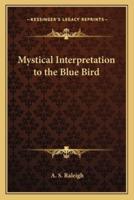 Mystical Interpretation to the Blue Bird