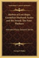 Harbor of Lost Ships; Garafelia's Husband; Scales and the Sword; The Four-Flushers