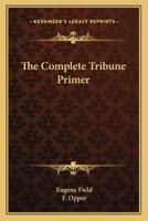 The Complete Tribune Primer