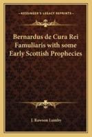 Bernardus De Cura Rei Famuliaris With Some Early Scottish Prophecies