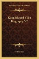 King Edward VII a Biography V2