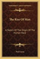 The Rise Of Man