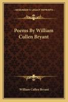 Poems By William Cullen Bryant