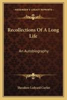 Recollections Of A Long Life