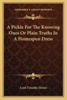 A Pickle For The Knowing Ones Or Plain Truths In A Homespun Dress