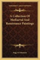A Collection Of Mediaeval And Renaissance Paintings