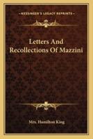 Letters And Recollections Of Mazzini